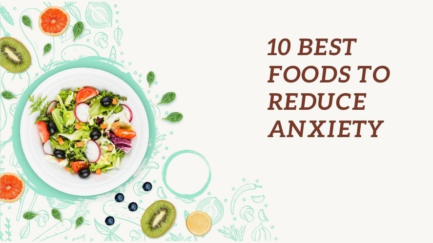10 Foods That Reduce Anxiety Fast